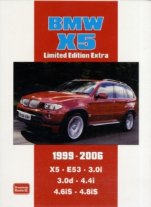 BMW X5 Limited Edition Extra 1999-2006 : Models Reported on: X5 E53 3.0i 3.0d 4.4i 4.6iS 4.8iS, Paperback Book BMW X5 Limited Edition Extra 1999-2006 : Models Reported on: X5 E53 3.0i 3.0d 4.4i 4.6iS 4.8iS, Paperback Book