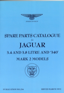 Jaguar Mk 2 (3.4, 3.8 & 340) Spare Parts Catalogue (1959-1969), Paperback / softback Book Jaguar Mk 2 (3.4, 3.8 & 340) Spare Parts Catalogue (1959-1969), Paperback / softback Book