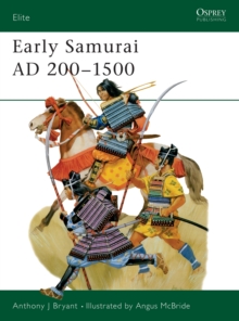 Early Samurai, 200-1500, Paperback / softback Book Early Samurai, 200-1500, Paperback / softback Book