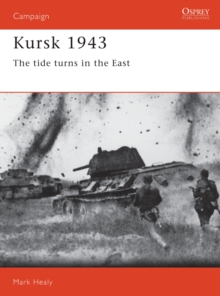 Kursk 1943 : The tide turns in the East