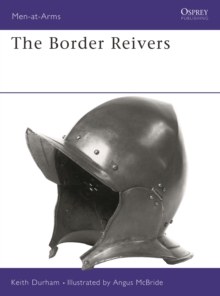 The Border Reivers, Paperback / softback Book The Border Reivers, Paperback / softback Book