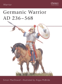 Germanic Warrior, AD 236-568, Paperback Book Germanic Warrior, AD 236-568, Paperback Book