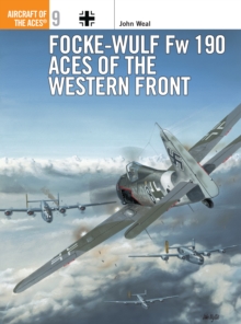 Fw 190 Aces of the Western Front, Paperback / softback Book Fw 190 Aces of the Western Front, Paperback / softback Book