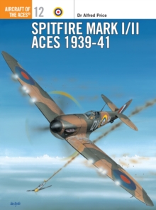 Spitfire Mk.I/II Aces 1939-41, Paperback Book Spitfire Mk.I/II Aces 1939-41, Paperback Book