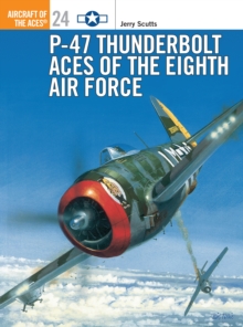 P-47 Thunderbolt Aces of the ETO/MTO, Paperback / softback Book P-47 Thunderbolt Aces of the ETO/MTO, Paperback / softback Book