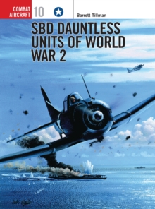 SDB "Dauntless" Units of World War 2, Paperback / softback Book SDB "Dauntless" Units of World War 2, Paperback / softback Book