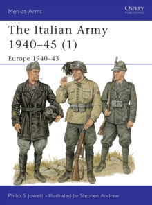 The Italian Army in World War II : Europe, 1940-43 v. 1, Paperback Book The Italian Army in World War II : Europe, 1940-43 v. 1, Paperback Book