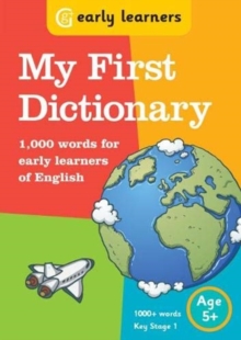 My First Dictionary : 1,000 words for early learners of English