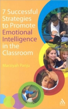 7 Successful Strategies to Promote Emotional Intelligence in the Classroom, Paperback / softback Book 7 Successful Strategies to Promote Emotional Intelligence in the Classroom, Paperback / softback Book