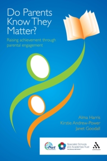 Do Parents Know They Matter? : Raising Achievement Through Parental Engagement