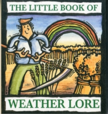 The Little Book of Weather Lore, Paperback Book The Little Book of Weather Lore, Paperback Book