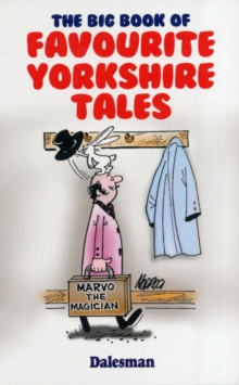 The Big Book of Favourite Yorkshire Tales, Paperback Book The Big Book of Favourite Yorkshire Tales, Paperback Book