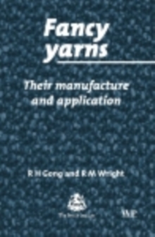 Fancy Yarns : Their Manufacture and Application