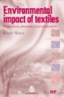 Environmental Impact of Textiles : Production, Processes and Protection