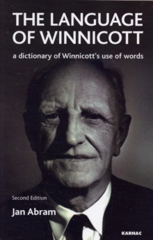 The Language of Winnicott : A Dictionary of Winnicott's Use of Words, Paperback / softback Book The Language of Winnicott : A Dictionary of Winnicott's Use of Words, Paperback / softback Book