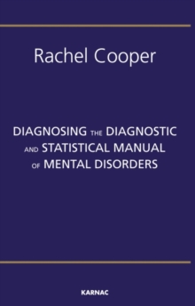 Diagnosing the Diagnostic and Statistical Manual of Mental Disorders : Fifth Edition