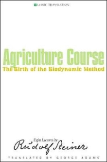 Agriculture Course : The Birth of the Biodynamic Method