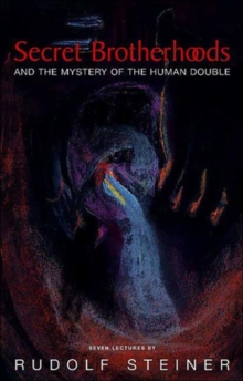 Secret Brotherhoods : And the Mystery of the Humandouble