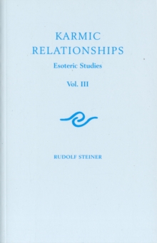 Karmic Relationships : Esoteric Studies Volume 3