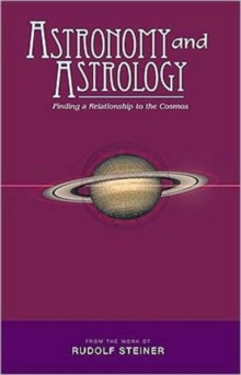 Astronomy and Astrology : Finding a Relationship to the Cosmos