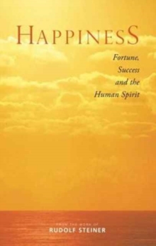 Happiness : Fortune, Success and the Human Spirit