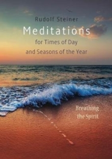 Meditations : for Times of Day and Seasons of the Year. Breathing the Spirit