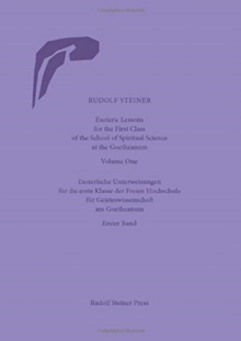 Rudolf Steiner Press Esoteric Lessons For The First Class Of The School Of Spiritual Science At The Goetheanum , Volumes One To Four