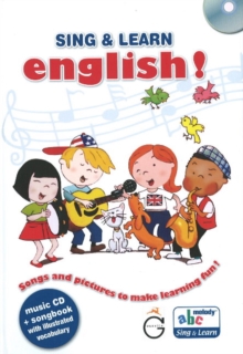 Sing and Learn English! : Songs and Pictures to Make Learning Fun!, Mixed media product Book Sing and Learn English! : Songs and Pictures to Make Learning Fun!, Mixed media product Book