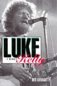 Luke Kelly : A Memoir