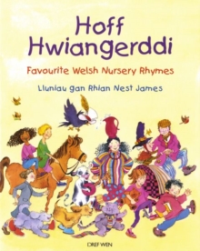 Hoff Hwiangerddi / Favourite Welsh Nursery Rhymes, Paperback / softback Book Hoff Hwiangerddi / Favourite Welsh Nursery Rhymes, Paperback / softback Book
