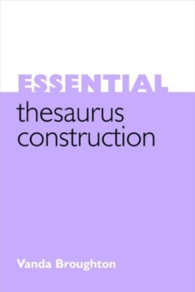 Essential Thesaurus Construction, Paperback / softback Book Essential Thesaurus Construction, Paperback / softback Book