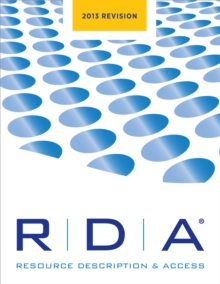 RDA: Resource, Description and Access, 2013 Revision