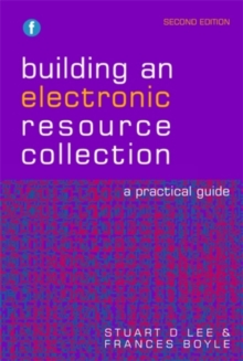 Building an Electronic Resource Collection : A Practical Guide