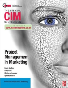 CIM Coursebook: Project Management in Marketing, Paperback / softback Book CIM Coursebook: Project Management in Marketing, Paperback / softback Book