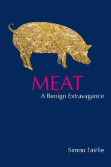 Meat : A Benign Extravagance, Paperback Book Meat : A Benign Extravagance, Paperback Book