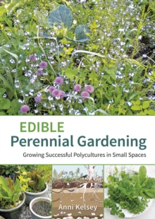 Edible Perennial Gardening