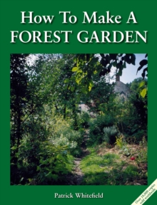 How to Make a Forest Garden