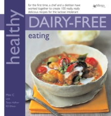 Healthy Dairy-Free Eating : In Association with Allergy UK, Paperback Book Healthy Dairy-Free Eating : In Association with Allergy UK, Paperback Book