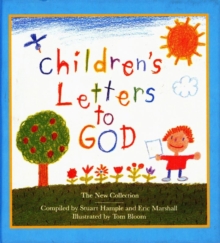 Children's Letters to God : The New Collection The New Collection, Hardback Book Children's Letters to God : The New Collection The New Collection, Hardback Book
