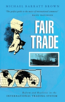 Fair Trade : Reform and Realities in the International Trading System