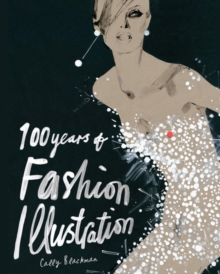 100 Years of Fashion Illustration, Paperback Book 100 Years of Fashion Illustration, Paperback Book