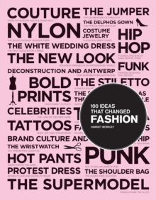 100 Ideas That Changed Fashion, Paperback Book 100 Ideas That Changed Fashion, Paperback Book