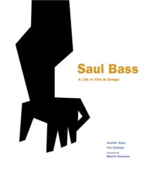 Saul Bass : A Life in Film & Design