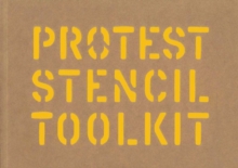 Protest Stencil Toolkit, Paperback Book Protest Stencil Toolkit, Paperback Book