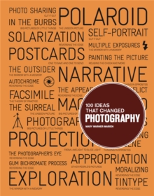 100 Ideas that Changed Photography, Paperback Book 100 Ideas that Changed Photography, Paperback Book