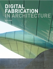 Digital Fabrication in Architecture, Paperback Book Digital Fabrication in Architecture, Paperback Book