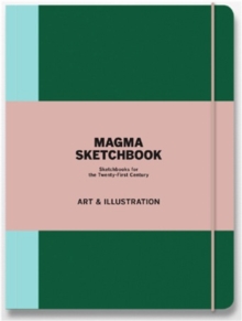 Magma Sketchbook: Art & Illustration : Sketchbooks for the Twenty-first Century, Paperback Book Magma Sketchbook: Art & Illustration : Sketchbooks for the Twenty-first Century, Paperback Book