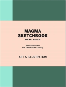 Magma Sketchbook: Art & Illustration : Mini edition, Paperback / softback Book Magma Sketchbook: Art & Illustration : Mini edition, Paperback / softback Book