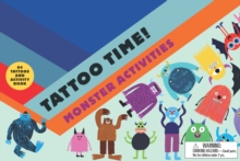 Tattoo Time! : Monster Activities, Novelty book Book Tattoo Time! : Monster Activities, Novelty book Book