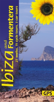 Ibiza and Formentera Sunflower Walking Guide : 27 walks, 11 cycle tours and 3 car tours